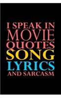 I Speak In Movie Quotes Song Lyrics And Sarcasm