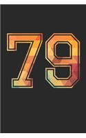 Blank Lined Journal, Notebook, Diary, Planner - 79 Lucky Number Sports Team No. 79 Age Year 1979 - 79th Birthday Gift For 79 Years Old Men and Women: Medium College-Ruled Journey Diary, 110 page, Lined, 6x9 (15.2 x 22.9 cm)