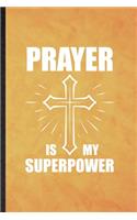 Prayer Is My Superpower