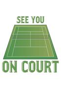 See you on Court