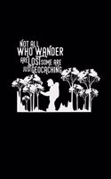Not all who wander are lost geocaching