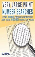 Very Large Print Number Searches: Over 4000 number sequences and over 40000 digits to find!(3 Number Searches Books)