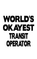 World's Okayest Transit Operator