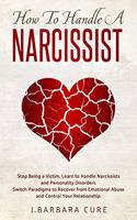 How to Handle a Narcissist