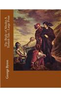 The Bride of Abydos A Turkish Tale.