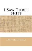 I Saw Three Ships: Large Print