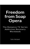 Freedom from Soap Opera
