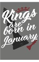 Kings Are Born in January - Birthday Month Journals: 100 Page Lined Journal 6 X 9