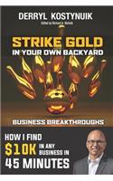Strike Gold in Your Own Backyard