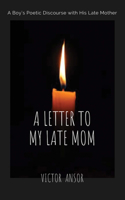 A Letter to My Late Mom