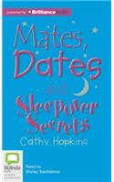 Mates, Dates and Sleepover Secrets