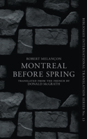 Montreal Before Spring: (Biblioasis International Translation Series)