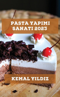 Pasta Yapımı Sanatı 2023
