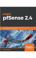 Learn PfSense - Fundamentals of PfSense 2.4
