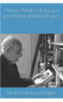 Arturo Andrés Roig y el problema epistemológico