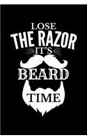 Lose the Razor It's Beard Time