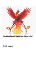 The Phoenix and the Carpet: Large Print