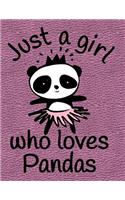 Just a Girl Who Loves Pandas