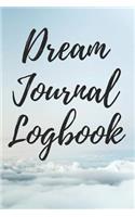 Dream Journal Logbook: Record Your Dreams, Lucid Dreams or Day Dreams - Alternate Sky Theme