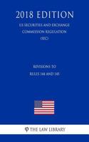 Revisions to Rules 144 and 145 (Us Securities and Exchange Commission Regulation) (Sec) (2018 Edition)