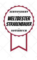 Notizbuch - Zertifiziert - Weltbester - Straßenbauer