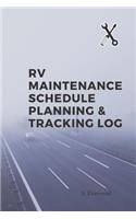 RV Maintenance Schedule Planning & Tracking Log