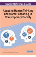 Adapting Human Thinking and Moral Reasoning in Contemporary Society