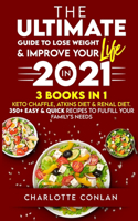 The Ultimate Guide to Lose Weight & Improve Your Life in 2021