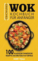 Einfaches Wok Kochbuch für Anfänger