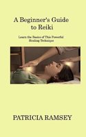 Beginner's Guide to Reiki