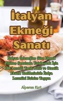 İtalyan Ekmeği Sanatı