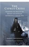 The Cyprus Crisis: Examining the Role of the British and American Government's During 1974