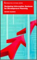 Designing Information Systems for Development Planning: (Information Systems)
