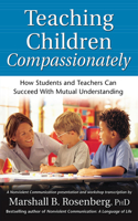 Teaching Children Compassionately: How Students And Teachers Can Succeed With Mutual Understanding