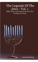 Legends Of The Jews - Vol. 1