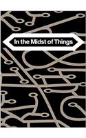 In the Midst of Things