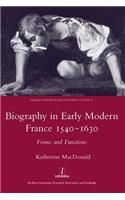 Biography in Early Modern France, 1540-1630