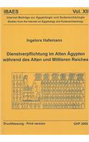 Dienstverpflichtung im Alten Agypten Wahrend des Alten und Mittleren Reiches