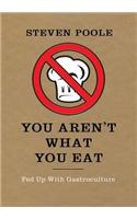 You Aren't What You Eat