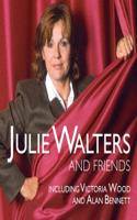 Julie Walters and Friends