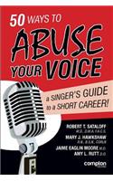 50 Ways to Abuse Your Voice