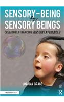 Sensory-Being for Sensory Beings