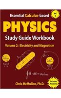 Essential Calculus-based Physics Study Guide Workbook: Electricity and Magnetism