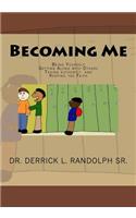 Becoming Me