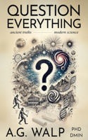 Question Everything
