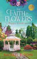 Faith in Flowers: A Poppy Creek Novel