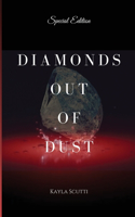 Diamonds Out of Dust