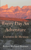 Every Day An Adventure