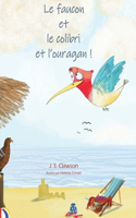 faucon et le colibri et l'ouragan !
