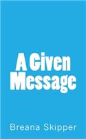 A Given Message